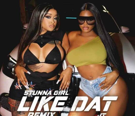 Stunna Girl Remix – Like Dat feat. JT Stunna Girl (Remix) - Like Dat feat. JT