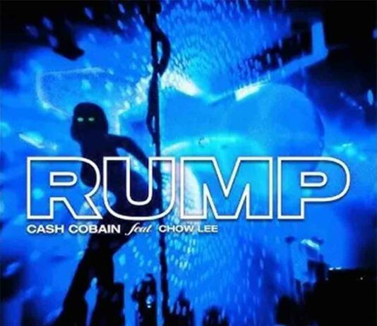 CASH COBAIN – RUMP FT. CHOW LEE CASH COBAIN - RUMP FT. CHOW LEE