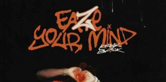 Eaze Your Mind – Kodak Black Eaze Your Mind - Kodak Black