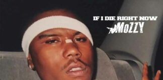 If I Die Right Now - Mozzy
