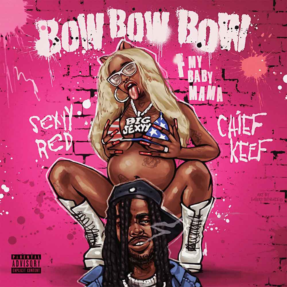 Bow Bow Bow (F My Baby Mama) - Sexyy Red ft. Chief Keef
