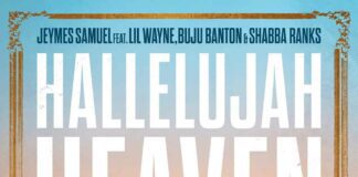 Hallelujah Heaven - Jeymes Samuel feat. Lil Wayne, Buju Banton, and Shabba Ranks