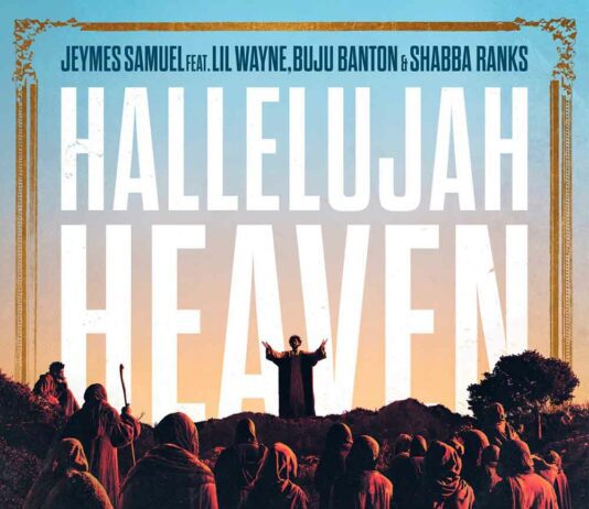 Hallelujah Heaven - Jeymes Samuel feat. Lil Wayne, Buju Banton, and Shabba Ranks