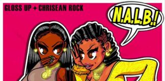 N.A.L.B – Gloss Up ft. Chrisean Rock N.A.L.B - Gloss Up ft. Chrisean Rock