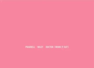 Doctor (Work It Out) - Pharrell Williams, Miley Cyrus
