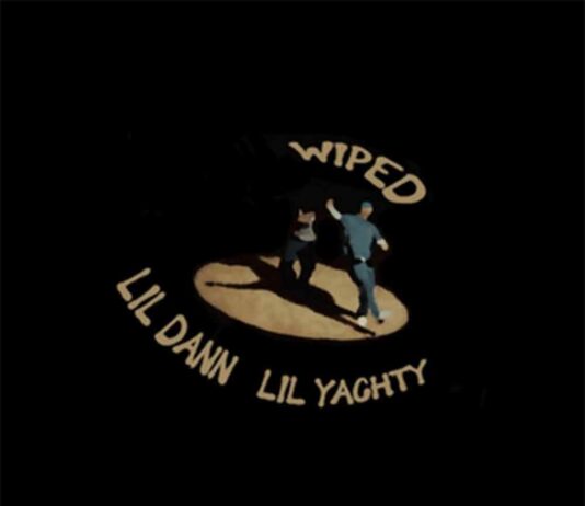 WIPED - Lil Dann Ft. Lil Yachty