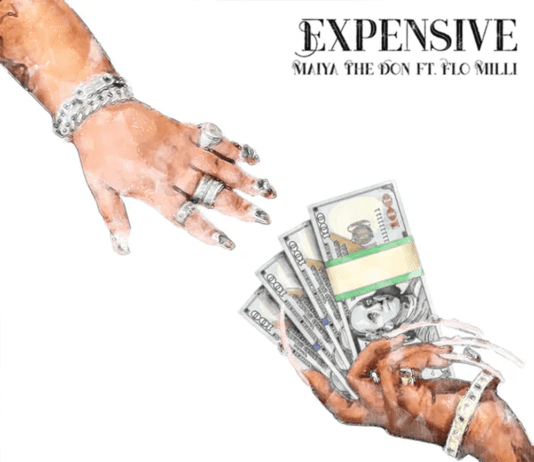 Expensive – Maiya The Don ft. Flo Milli Expensive - Maiya The Don ft. Flo Milli
