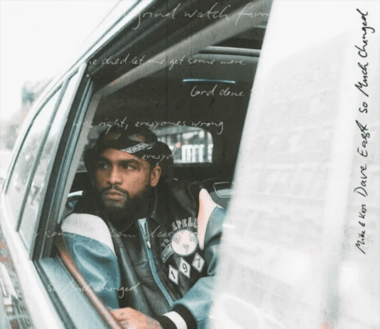SO MUCH CHANGED – Dave East, Mike & Keys ft. Stacy Barthe
