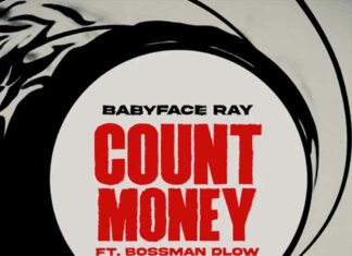 Count Money - Babyface Ray ft. Bossman Dlow