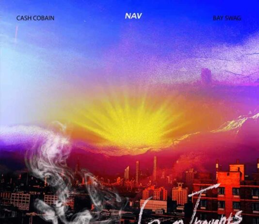 6am thoughts – NAV, Bay Swag ft Cash Cobain NAV and Bay Swag: Midnight Musings on "6am thoughts" ft Cash Cobain