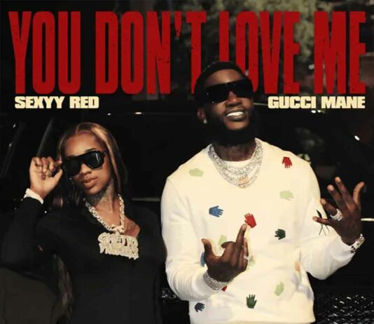 You Don't Love Me - Gucci Mane, Sexyy Red