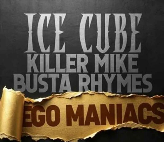 Ego Maniacs - Ice Cube, Busta Rhymes, Killer Mike