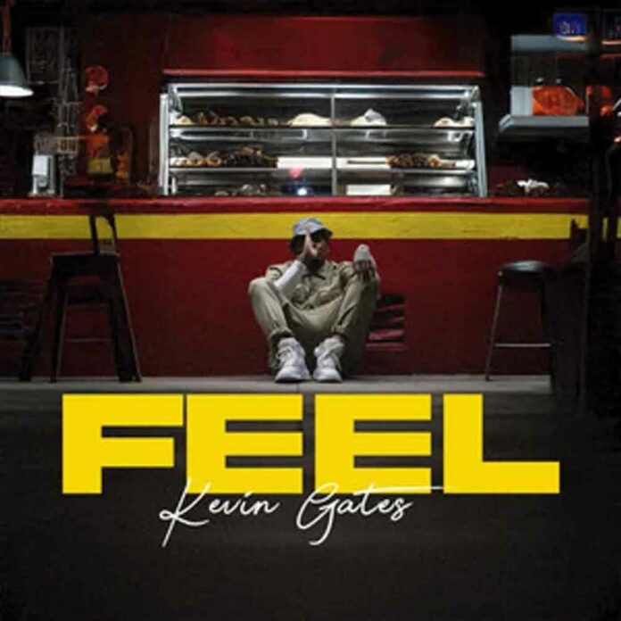 FEEL - Kevin Gates