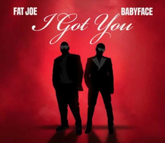 I Got You – Fat Joe, Babyface I Got You - Fat Joe, Babyface