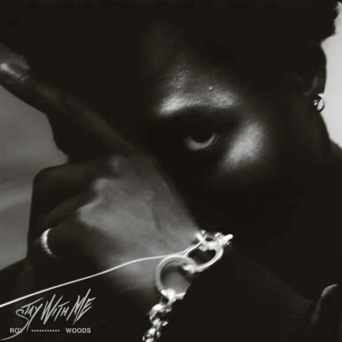 Stay With Me - Roy Woods
