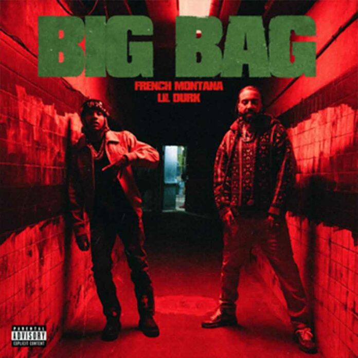 Big Bag - French Montana, Lil Durk