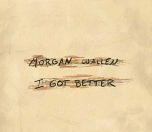 I Got Better - Morgan Wallen