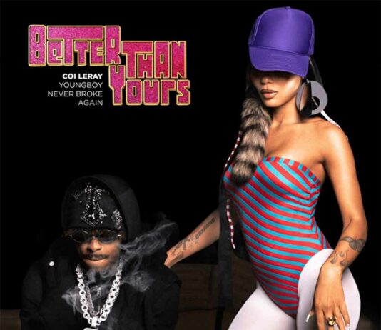 Better Than Yours – Coi Leray ft. Youngboy Never Broke Again Better Than Yours - Coi Leray ft. Youngboy Never Broke Again