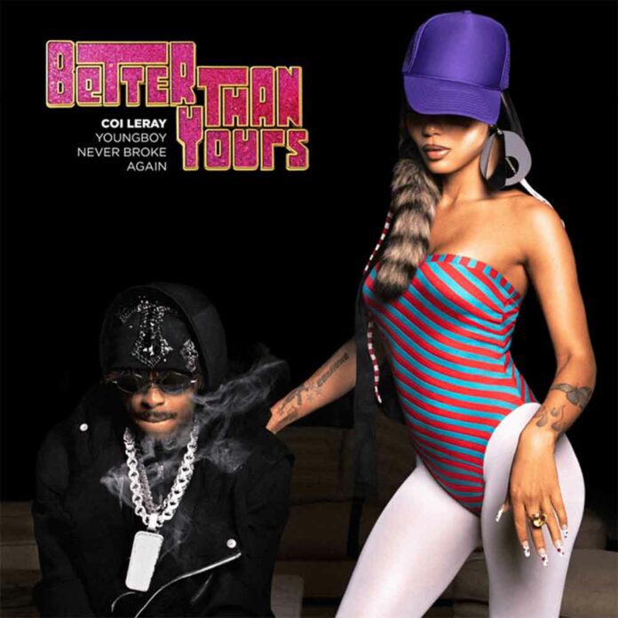Better Than Yours - Coi Leray ft. Youngboy Never Broke Again