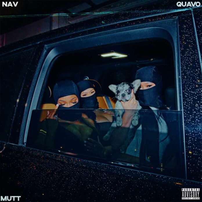 MUTT - NAV & Quavo
