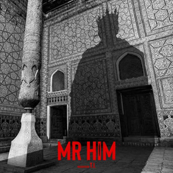 Mr. Him - T.I.